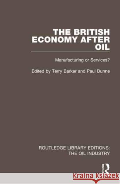 The British Economy After Oil  9781032575735 Taylor & Francis Ltd