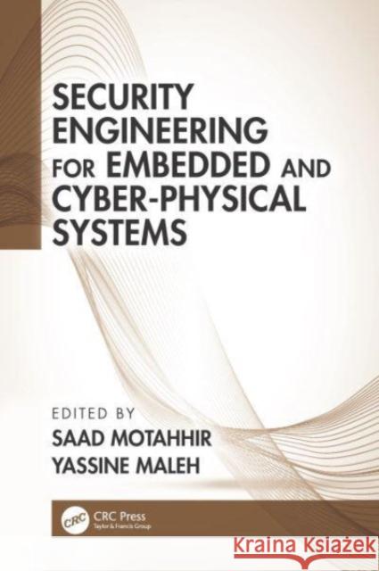 Security Engineering for Embedded and Cyber-Physical Systems  9781032576473 CRC Press