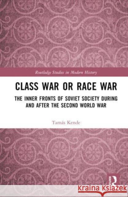 Class War or Race War Tamas (Eoetvoes Lorand University, Hungary) Kende 9781032577333 Taylor & Francis Ltd