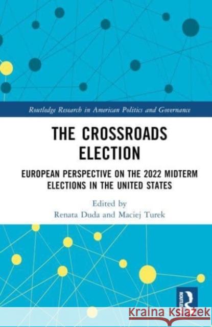 The Crossroads Elections  9781032577647 Taylor & Francis Ltd