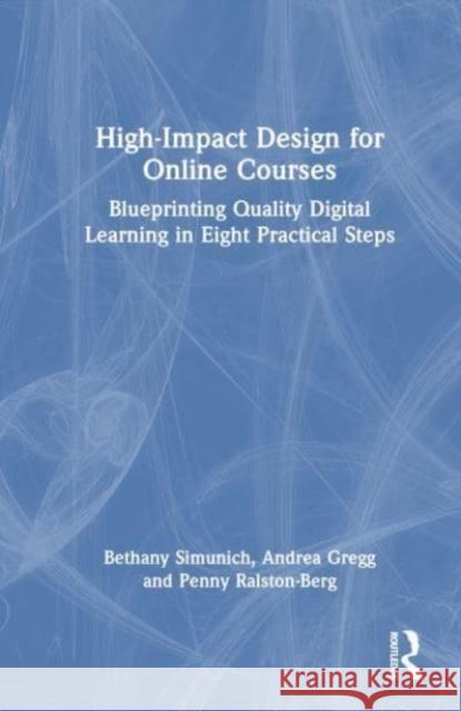 High-Impact Design for Online Courses Penny Ralston-Berg 9781032577951 Taylor & Francis Ltd