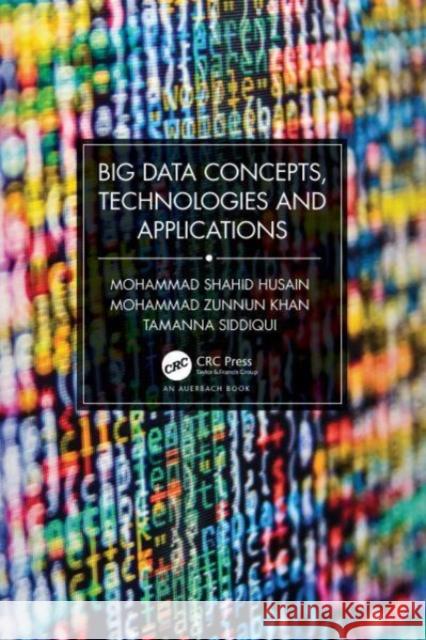 Big Data Concepts, Technologies, and Applications Tamanna Siddiqui 9781032579184