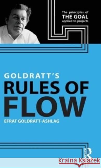 Goldratt's Rules of Flow Efrat Goldratt-Ashlag 9781032580067