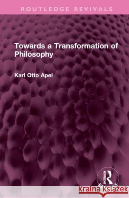Towards a Transformation of Philosophy Karl Otto Apel 9781032581804 Taylor & Francis Ltd