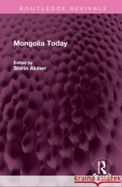 Mongolia Today  9781032582108 Taylor & Francis Ltd