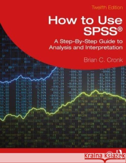 How to Use SPSS (R) Brian C. Cronk 9781032582351 Taylor & Francis Ltd