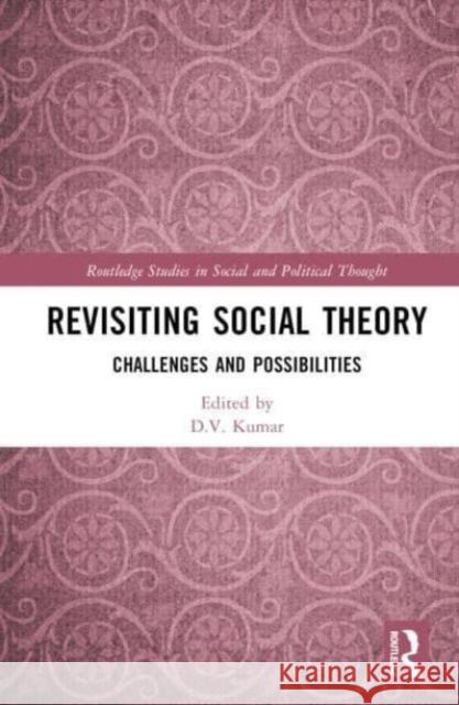 Revisiting Social Theory: Challenges and Possibilities  9781032584447 Taylor & Francis Ltd