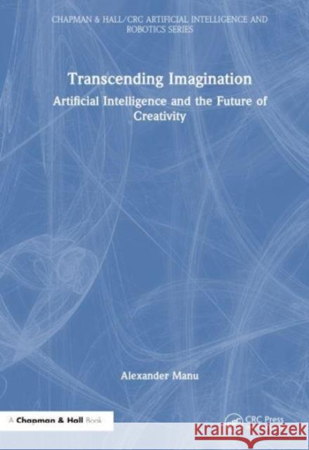 Transcending Imagination Alexander (The Virtual Mind, Sweden) Manu 9781032584539 Taylor & Francis Ltd