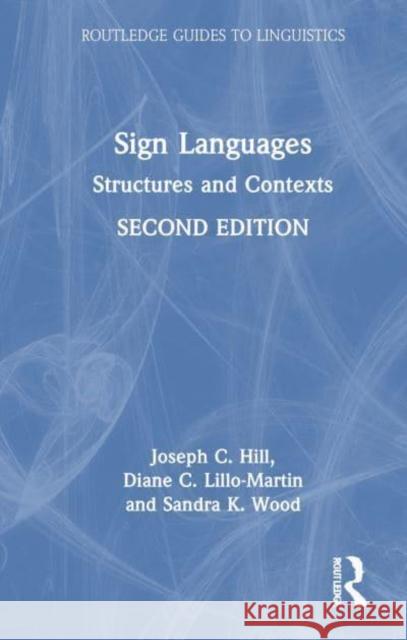 Sign Languages Sandra K. (McDaniel College, USA) Wood 9781032585031 Taylor & Francis Ltd