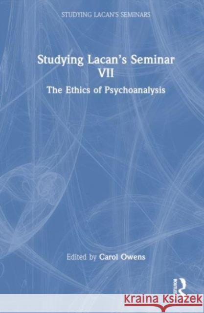 Studying Lacan's Seminar VII  9781032586038 Taylor & Francis Ltd
