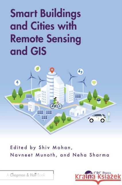 Smart Buildings and Cities with Remote Sensing and GIS  9781032586113 Taylor & Francis Ltd