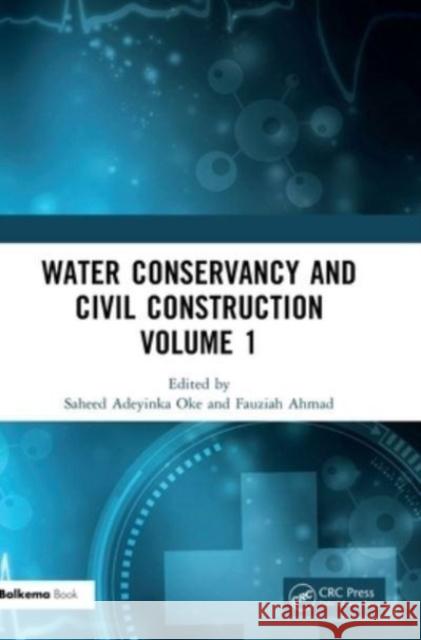 Water Conservancy and Civil Construction Volume 1  9781032586144 CRC Press