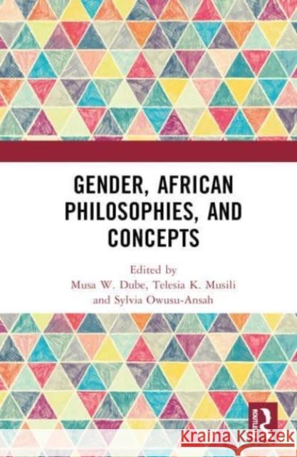 Gender, African Philosophies, and Concepts  9781032587264 Taylor & Francis Ltd