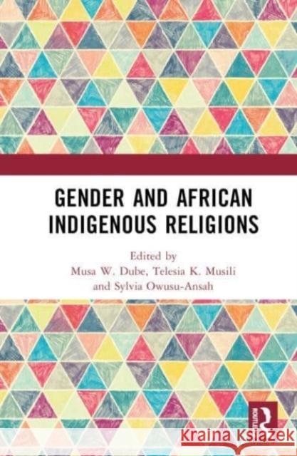 Gender and African Indigenous Religions  9781032587288 Taylor & Francis Ltd