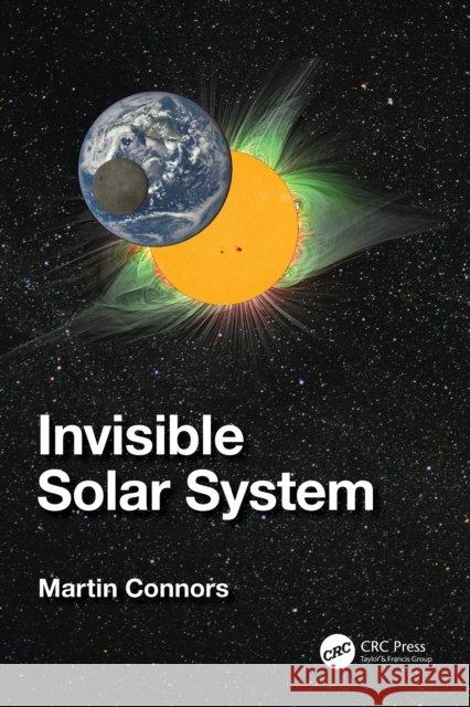 Invisible Solar System Martin Connors 9781032587783