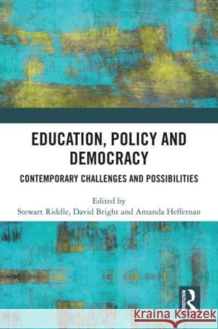 Education, Policy and Democracy  9781032588254 Taylor & Francis Ltd