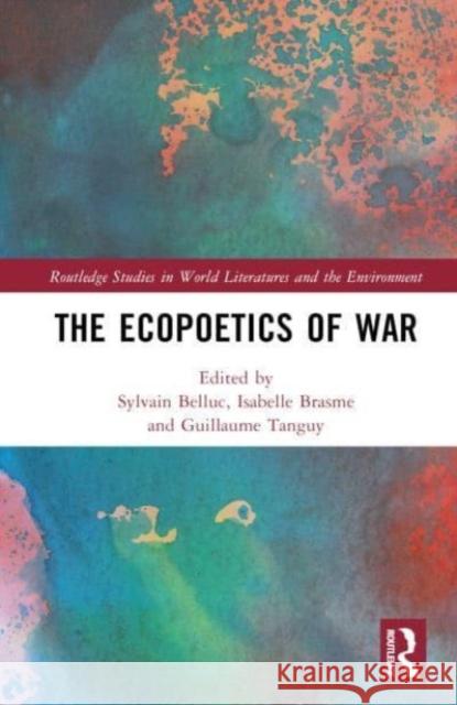 The Ecopoetics of War  9781032588827 Taylor & Francis Ltd