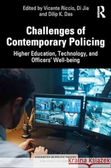 Challenges of Contemporary Policing: Higher Education, Technology, and Officers’ Well-Being  9781032589671 Routledge