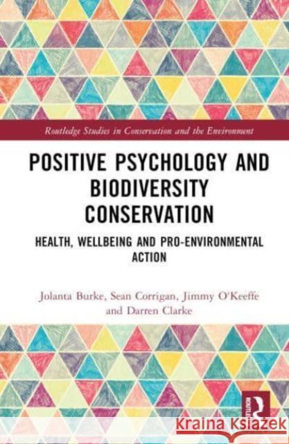 Positive Psychology and Biodiversity Conservation Darren Clarke 9781032590394 Taylor & Francis Ltd