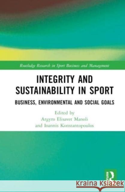 Integrity and Sustainability in Sport  9781032591346 Taylor & Francis Ltd