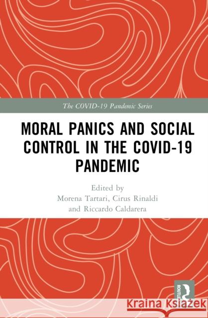 Moral Panics and Social Control in the COVID-19 Pandemic  9781032591469 Routledge
