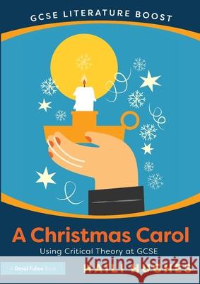 GCSE Literature Boost: A Christmas Carol Haili Hughes 9781032591957 Taylor & Francis Ltd