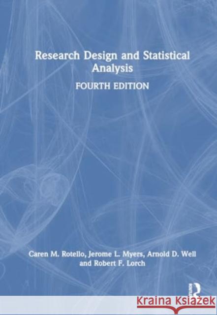 Research Design and Statistical Analysis Caren M. Rotello Jerome L. Myers Arnold D. Well 9781032592107 Taylor & Francis Ltd