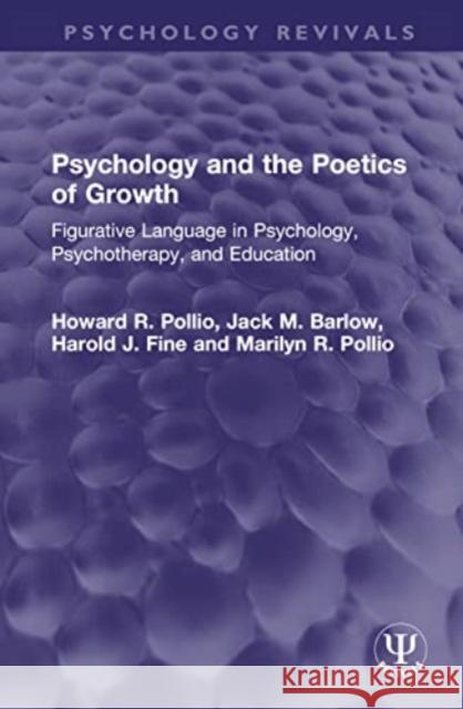 Psychology and the Poetics of Growth Marilyn R. Pollio 9781032593845 Taylor & Francis Ltd