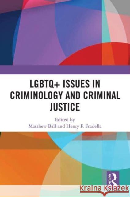 LGBTQ+ Issues in Criminology and Criminal Justice  9781032594132 Taylor & Francis Ltd