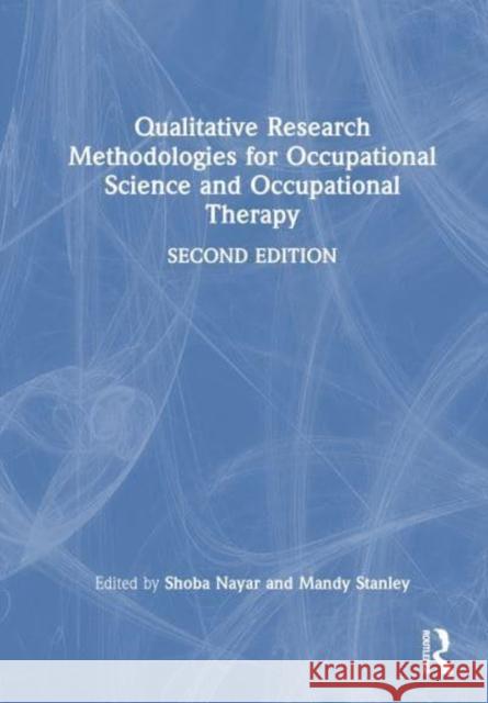 Qualitative Research Methodologies for Occupational Science and Occupational Therapy  9781032597799 Taylor & Francis Ltd