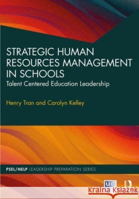 Strategic Human Resources Management in Schools Carolyn Kelley 9781032598017 Taylor & Francis Ltd