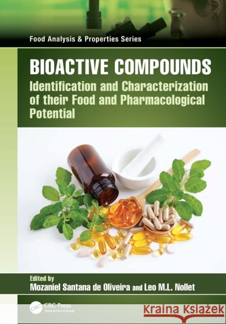 Bioactive Compounds: Identification and Characterization of their Food and Pharmacological Potential  9781032598994 CRC Press
