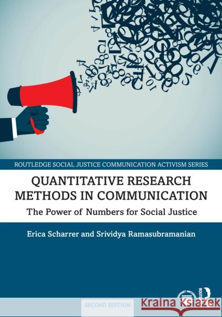 Quantitative Research Methods in Communication: The Power of Numbers for Social Justice Srividya Ramasubramanian 9781032599878 Taylor & Francis Ltd