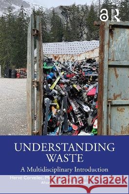 Understanding Waste: A Multidisciplinary Introduction Alison F. Stowell 9781032600376 Taylor & Francis Ltd