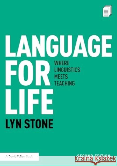 Language for Life: Where Linguistics Meets Teaching Lyn Stone 9781032601779 Taylor & Francis Ltd