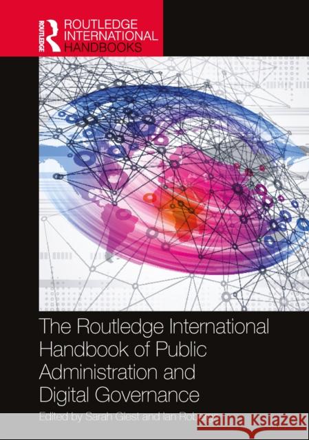 The Routledge International Handbook of Public Administration and Digital Governance Sarah Giest Ian Roberge 9781032602042 Taylor & Francis Ltd