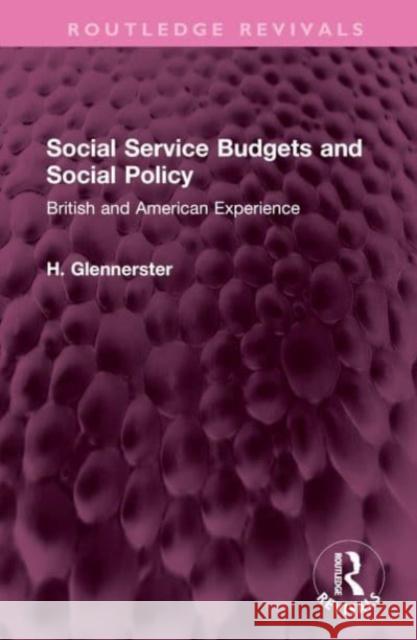 Social Service Budgets and Social Policy H. Glennerster 9781032604978