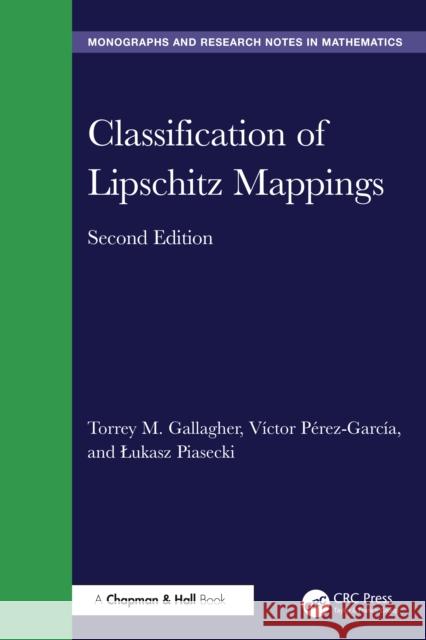 Classification of Lipschitz Mappings Torrey M. Gallagher V?ctor P?rez-Garc?a Lukasz Piasecki 9781032605593 CRC Press