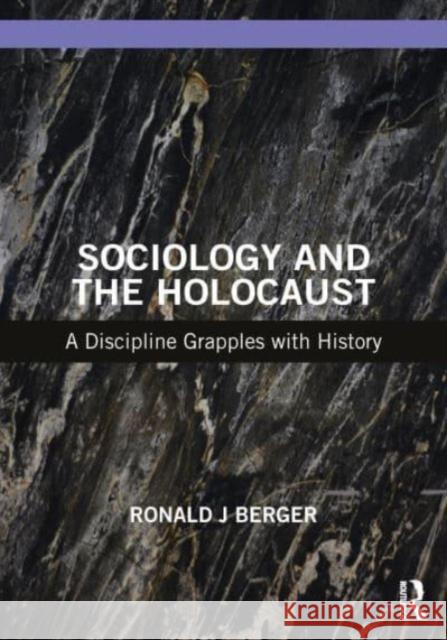 Sociology and the Holocaust Ronald J Berger 9781032605821 Taylor & Francis Ltd