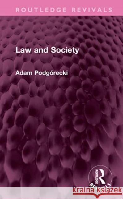 Law and Society Adam Podgorecki 9781032606446 Taylor & Francis Ltd