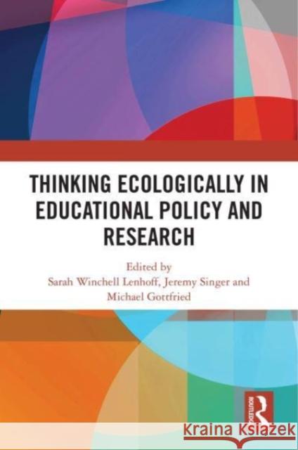 Thinking Ecologically in Educational Policy and Research  9781032606477 Taylor & Francis Ltd