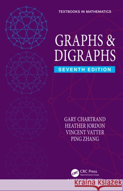 Graphs & Digraphs Ping (Western Michigan University, Kalamazoo, Michigan, USA) Zhang 9781032606989 Taylor & Francis Ltd