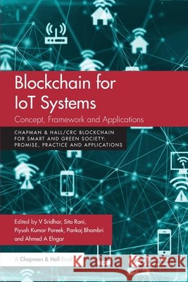 Blockchain for IoT Systems: Concept, Framework and Applications  9781032607405 Taylor & Francis Ltd