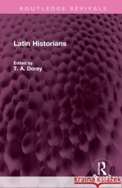 Latin Historians  9781032608204 Taylor & Francis Ltd