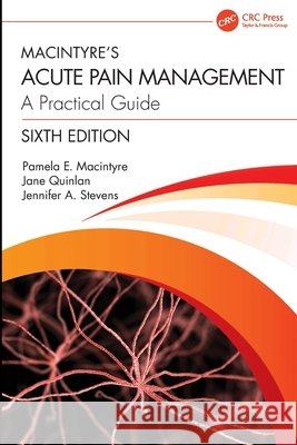 Macintyre’s Acute Pain Management: A Practical Guide Jennifer A. Stevens 9781032609201 Taylor & Francis Ltd