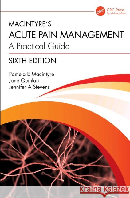 Macintyre’s Acute Pain Management: A Practical Guide Jennifer A Stevens 9781032609201