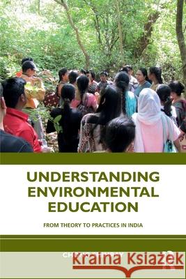 Understanding Environmental Education: From Theory to Practices in India Chong Shimray 9781032609300 Routledge Chapman & Hall