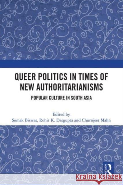 Queer Politics in Times of New Authoritarianisms  9781032610337 Taylor & Francis Ltd