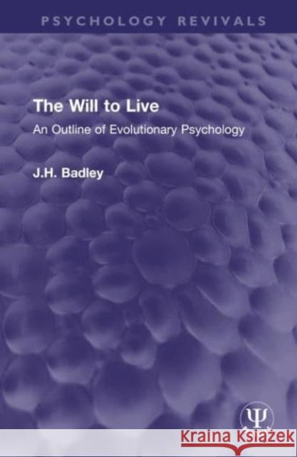 The Will to Live J.H. Badley 9781032610351 Taylor & Francis Ltd