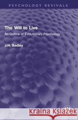 The Will to Live J.H. Badley 9781032610368 Taylor & Francis Ltd